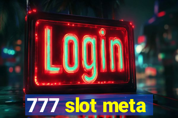 777 slot meta