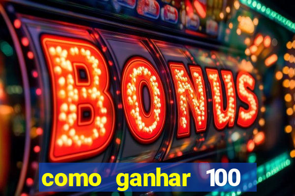 como ganhar 100 reais por dia na bet365