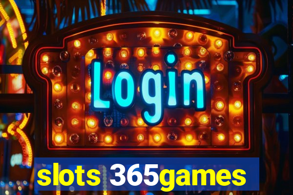 slots 365games