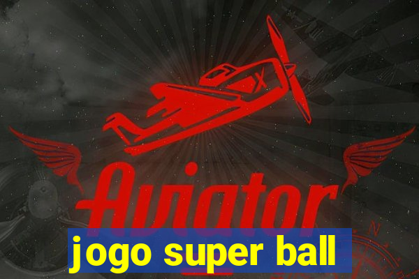 jogo super ball