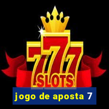 jogo de aposta 7