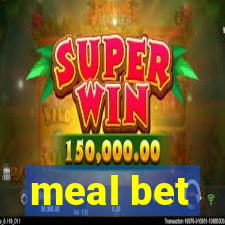 meal bet