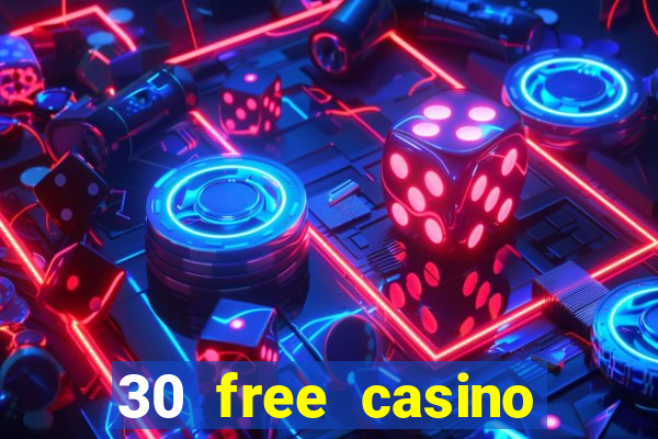 30 free casino slot games