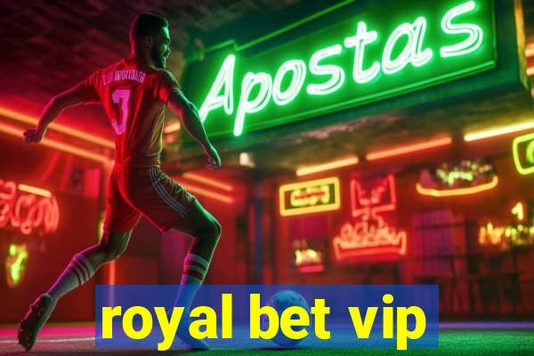 royal bet vip