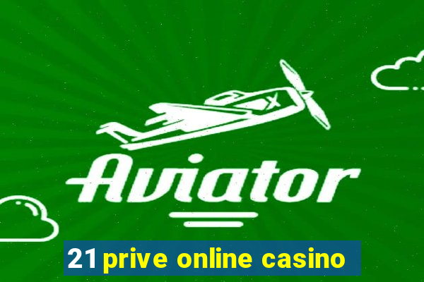 21 prive online casino