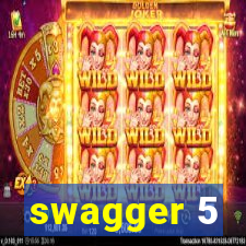 swagger 5