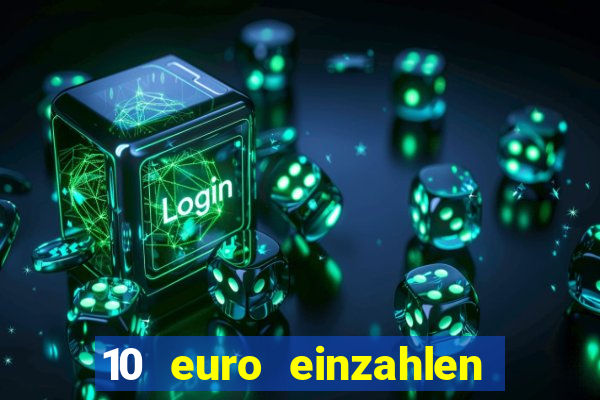 10 euro einzahlen 50 euro spielen casino