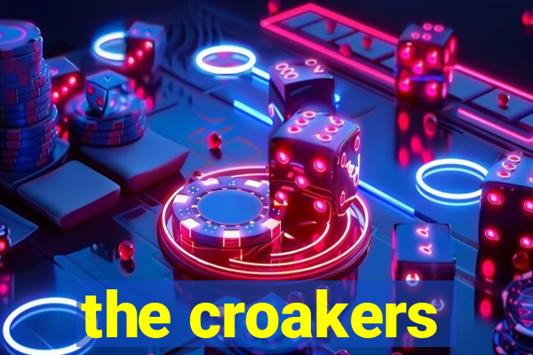 the croakers