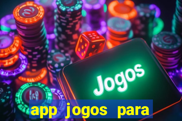 app jogos para ganhar dinheiro