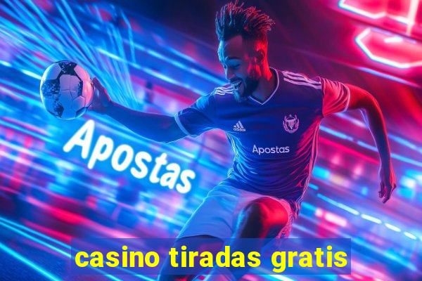 casino tiradas gratis