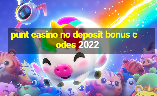 punt casino no deposit bonus codes 2022