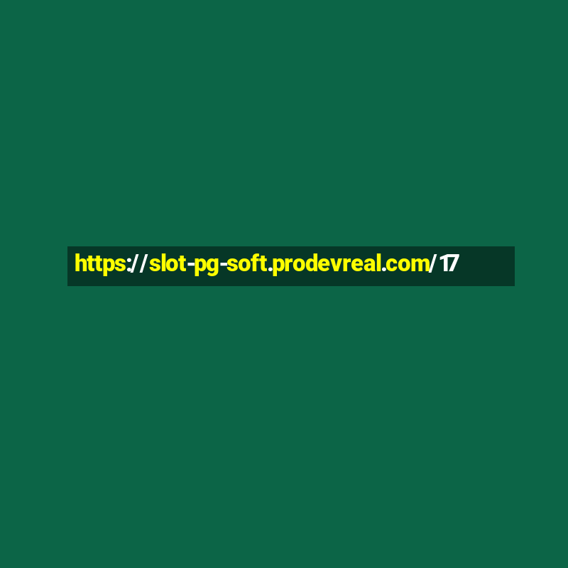 https://slot-pg-soft.prodevreal.com/17