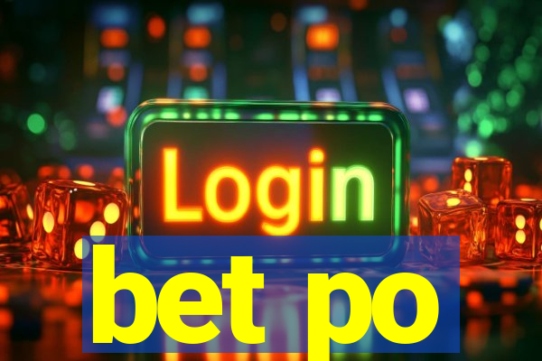 bet po