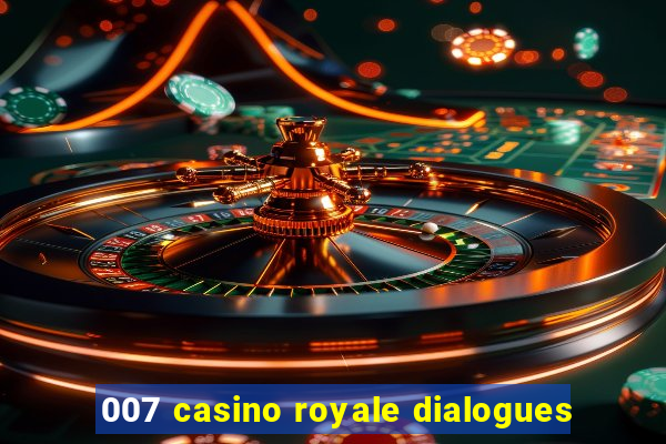 007 casino royale dialogues