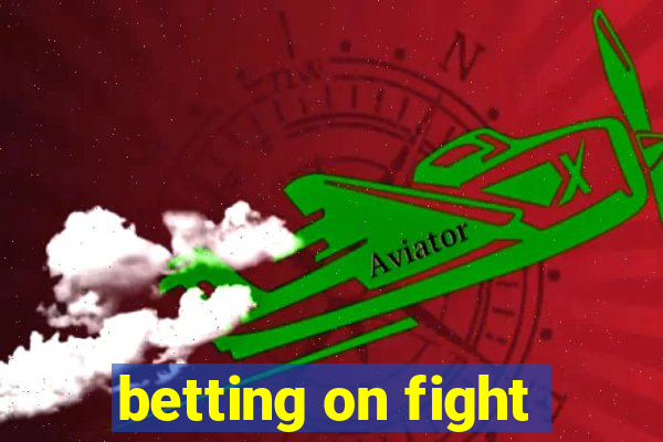 betting on fight