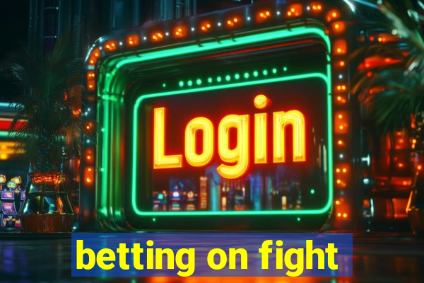 betting on fight