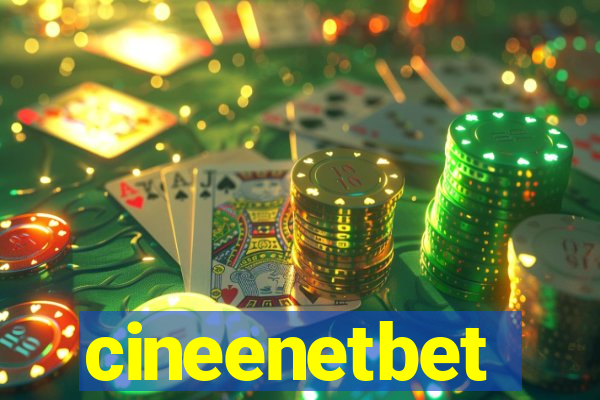 cineenetbet