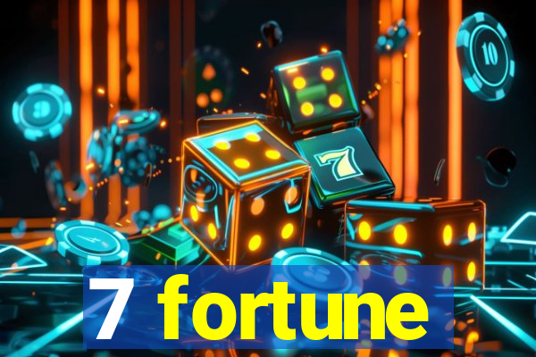 7 fortune