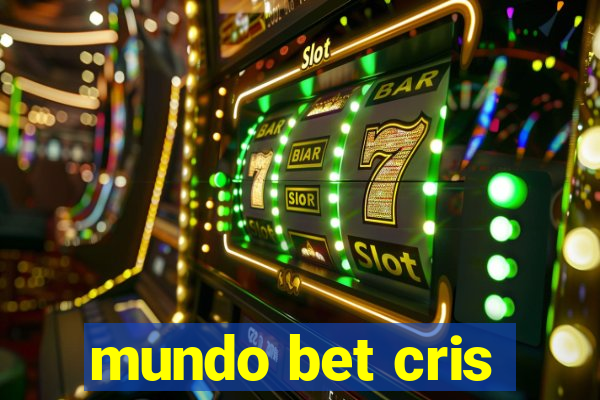 mundo bet cris