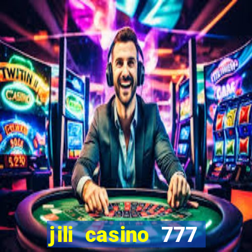 jili casino 777 slot games