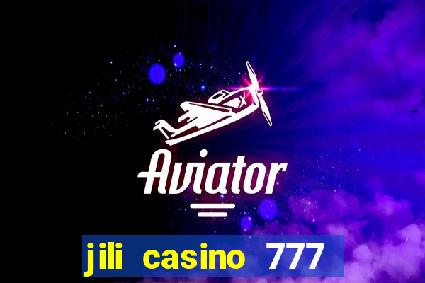 jili casino 777 slot games