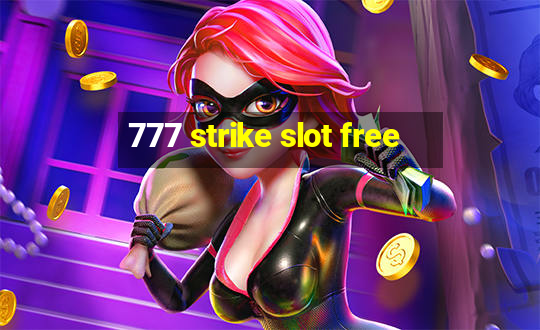 777 strike slot free