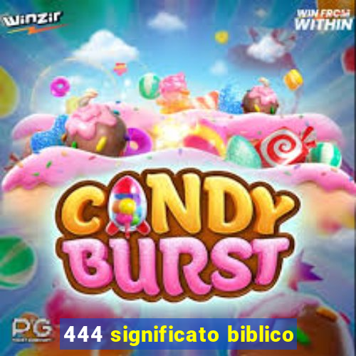 444 significato biblico