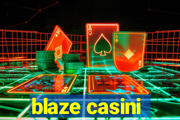 blaze casini