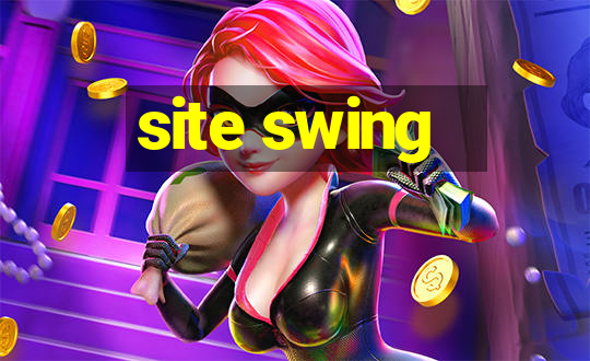 site swing