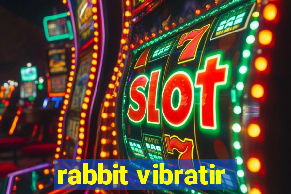 rabbit vibratir