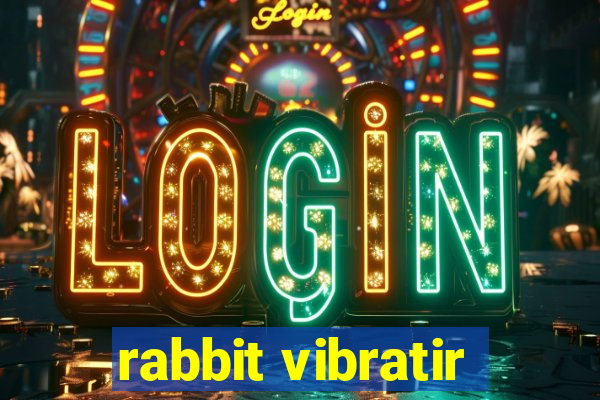 rabbit vibratir