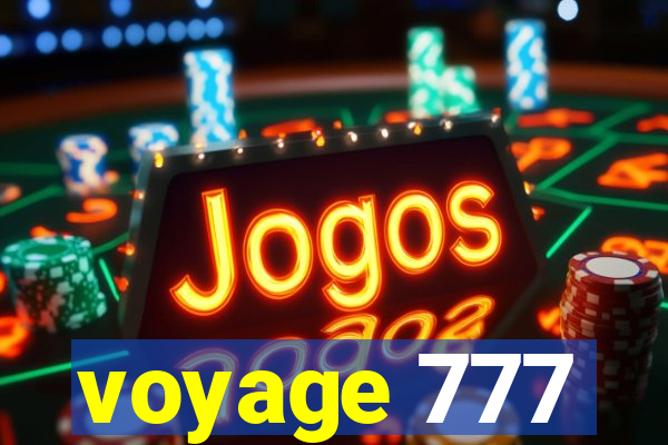 voyage 777