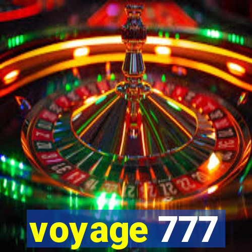 voyage 777