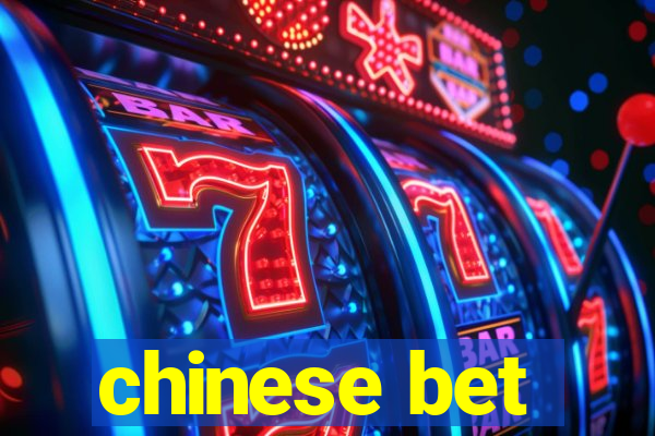 chinese bet