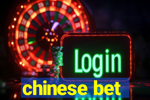 chinese bet