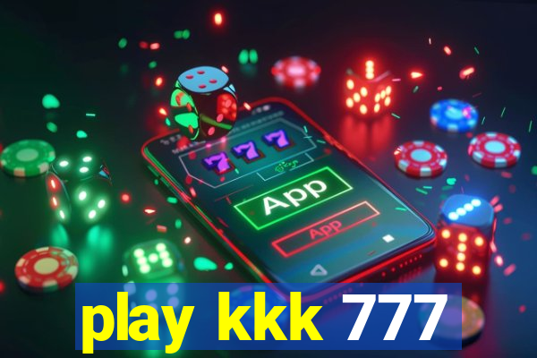 play kkk 777