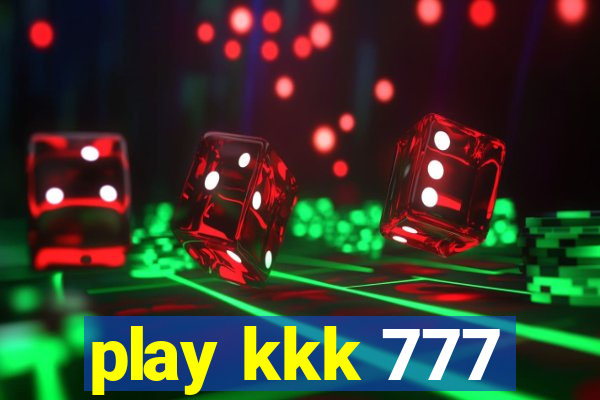 play kkk 777