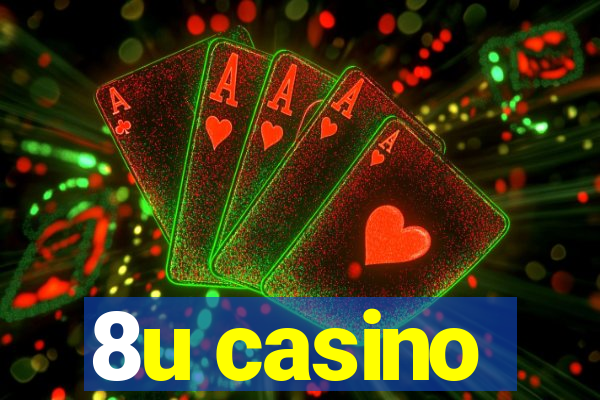 8u casino