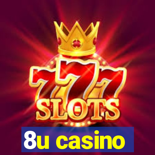 8u casino