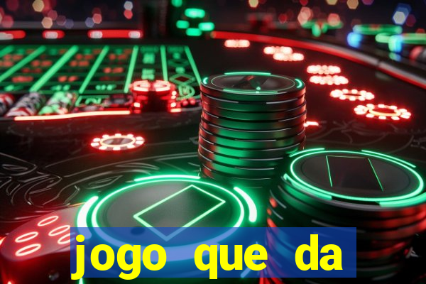 jogo que da dinheiro sem deposito