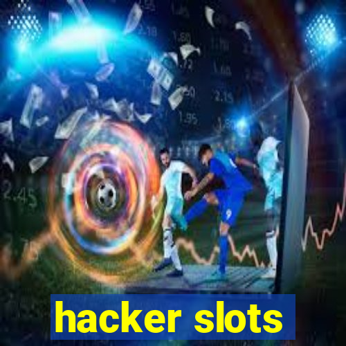 hacker slots