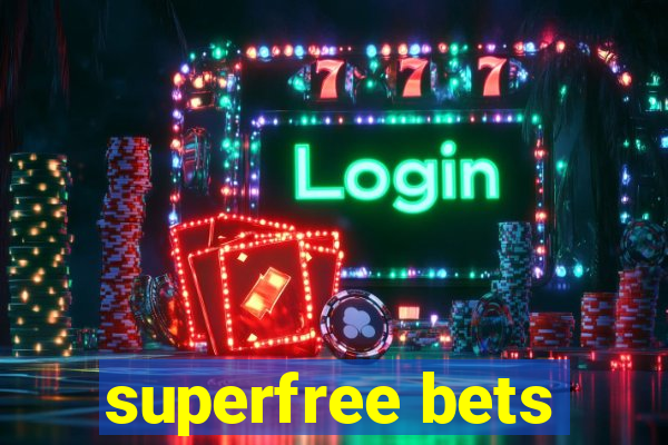 superfree bets