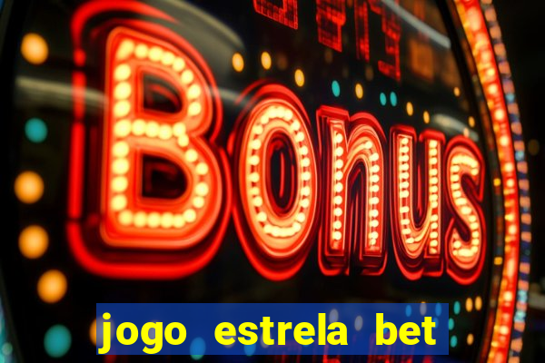 jogo estrela bet é confiavel