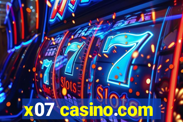 x07 casino.com