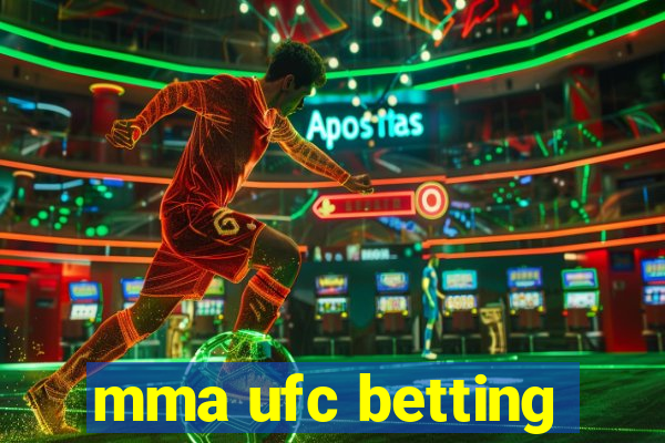 mma ufc betting