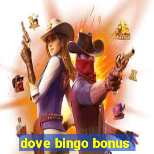 dove bingo bonus