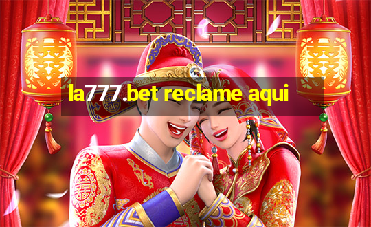 la777.bet reclame aqui