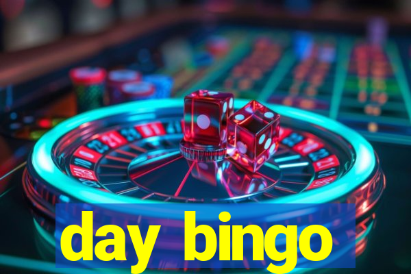 day bingo