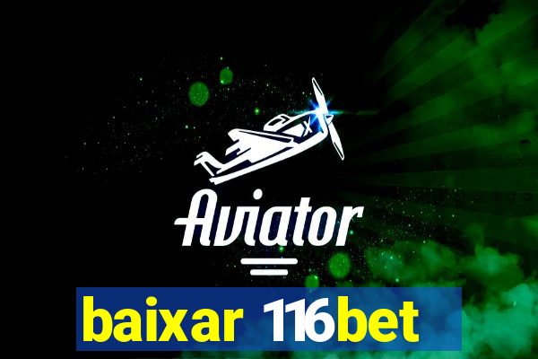 baixar 116bet