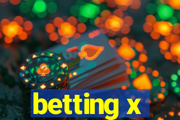 betting x